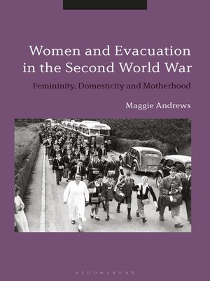 cover image of Women and Evacuation in the Second World War